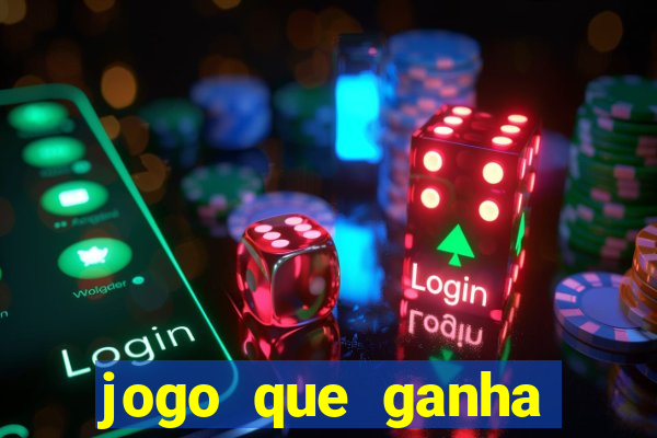 jogo que ganha dinheiro de verdade no pix na hora